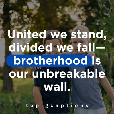 Brotherhood Quotes for Instagram