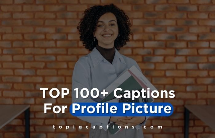 Captions For Profile Picture