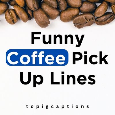  Coffee Pick Up Lines
