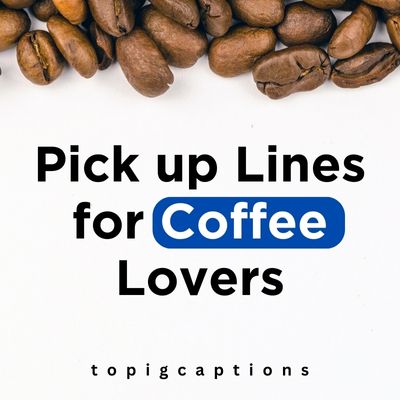 Pick up Lines for Coffee Lovers