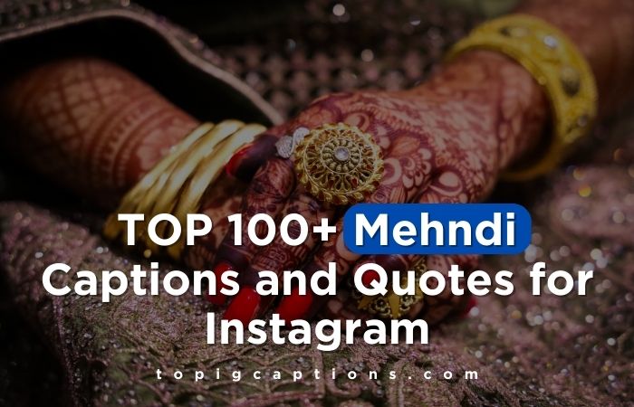 Mehndi Captions For Instagram