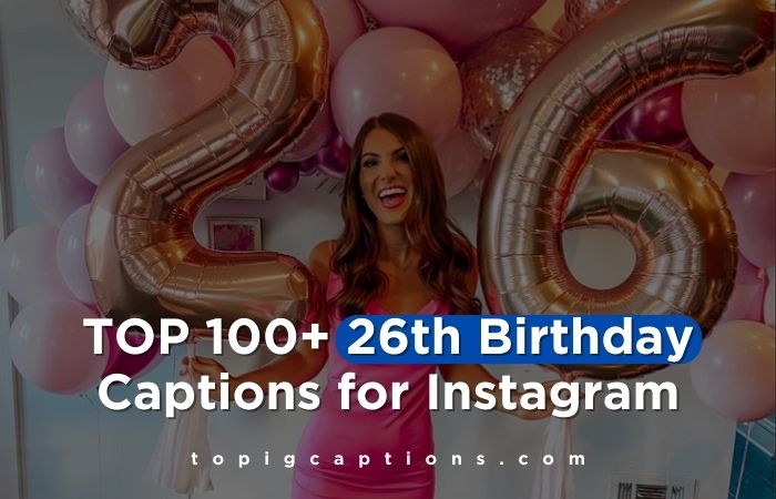 26th Birthday Captions For Instagram