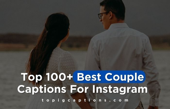 Best Couple Captions For Instagram
