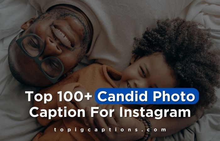 Candid Photo Caption For Instagram