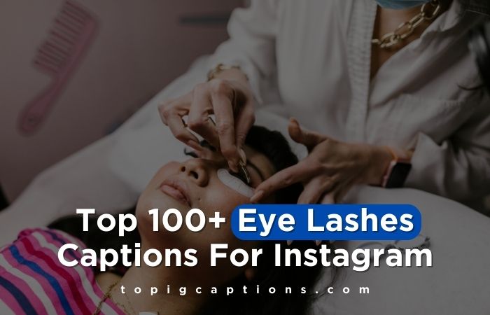 Eye Lashes Captions For Instagram