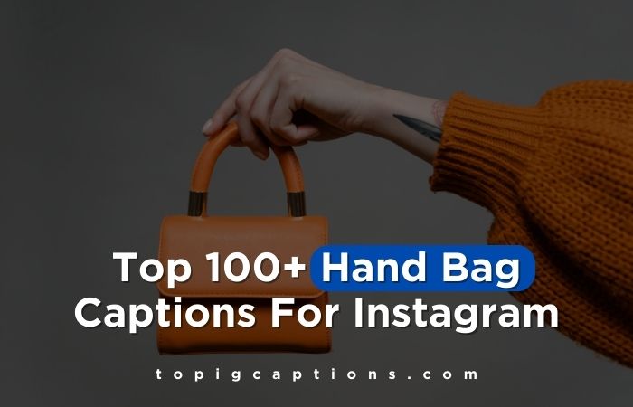 Hand Bag Captions For Instagram