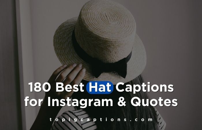 Hat Captions for Instagram & Quotes