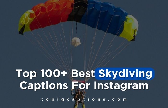 Skydiving Captions For Instagram