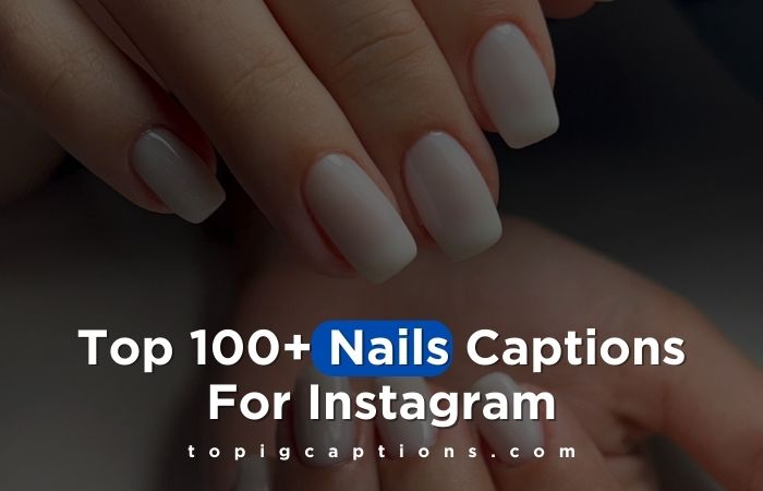 nails captions for instagram