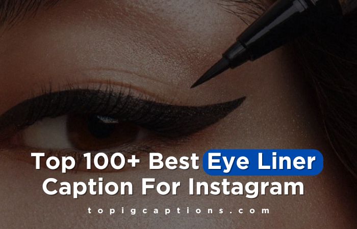 Best Eye Liner Caption For Instagram