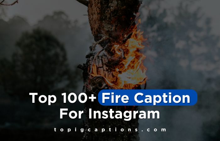 Fire Caption For Instagram