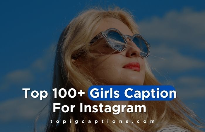 Girls Caption For Instagram