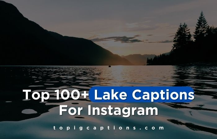 Lake Captions For Instagram